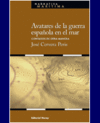 AVATARES DE LA GUERRA ESPA�OLA EN EL MAR
