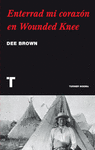 ENTERRAD MI CORAZON EN WOUNDED KNEE