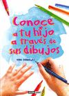 CONOCE A TU HIJO A TRAV�S DE SUS DIBUJOS
