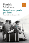 PERQU� NO ET PERDIS PEL BARRI
