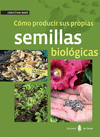 C�MO PRODUCIR SUS PROPIAS SEMILLAS BIOL�GICAS