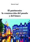 EL PATRIMONIO LA CONSTRUCCION DEL PASADO Y DEL FUTURO