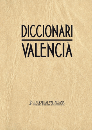 DICCIONARI VALENCI  -GENERALITAT VALENCIANA-