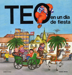 TEO EN UN DIA DE FIESTA