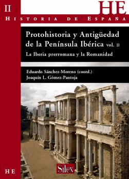 PROTOHISTORIA Y ANTIG�EDAD DE LA PEN�NSULA IB�RICA II: LA IBERIA PRERROMANA Y LA ROMANIDAD