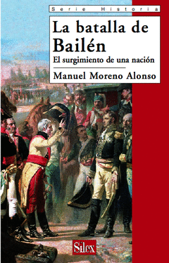 BATALLA DE BAILEN. EL SURGIMIENTO DE UNA NACION