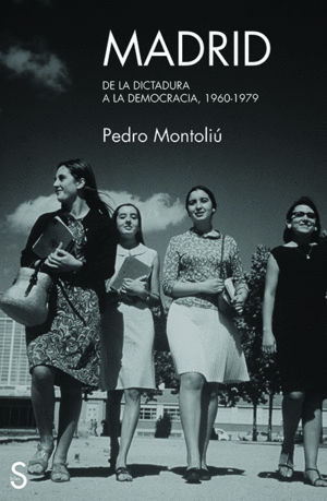 MADRID, DE LA DICTADURA A LA DEMOCRACIA 1960-1979