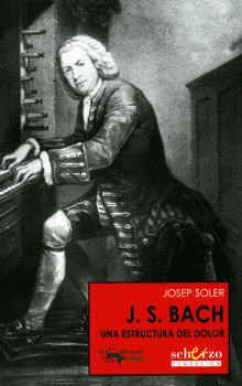 BACH  UNA ESTRUCTURA DEL DOLOR