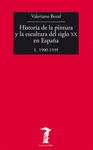 HISTORIA DE LA PINTURA Y LA ESCULTURA DEL SIGLO XX EN ESPA�A