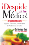DESPIDE A TU M�DICO!