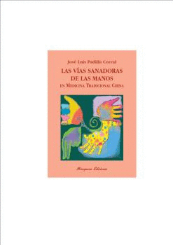 LAS VIAS SANADORAS MANOS EN MEDICINA TRADICIONAL CHINA
