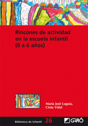 RINCONES DE ACTIVIDAD EN LA ESCUELA INFANTIL ( 0 A 6 A�OS )