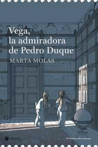 VEGA LA ADMIRADORA DE PEDRO DUQUE
