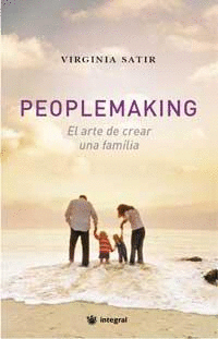 PEOPLEMAKING  ARTE DE CREAR UNA FAMILIA
