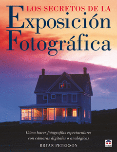 LOS SECRETOS DE LA EXPOSICION FOTOGRAFICA