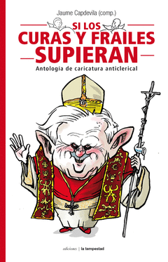 SI LOS CURAS Y FRAILES SUPIERAN