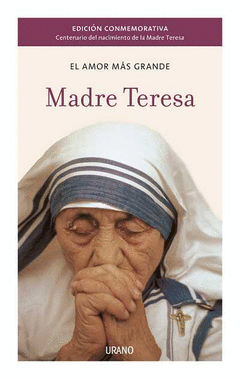 MADRE TERESA EL AMOR MAS GRANDE