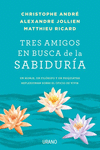 TRES AMIGOS EN BUSCA DE LA SABIDUR�A