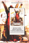 REVOLUCI�N, RESTAURACI�N Y NOVELA DE TESIS (LA NOVELA DE LUIS DE S. DE VILLARMIN