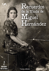 RECUERDOS DE LA VIUDA DE MIGUEL HERNNDEZ