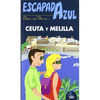 CEUTA Y MELILLA ESCAPADA AZUL