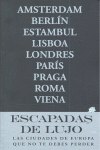 ESCAPADAS DE LUJO POR EUROPA