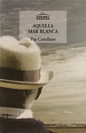AQUELLA MAR BLANCA