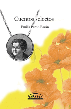 CUENTOS SELECTOS  DE EMILIA PARDO BAZAN