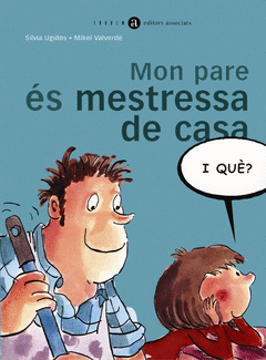 MON PARE ES MESTRESSA DE CASA