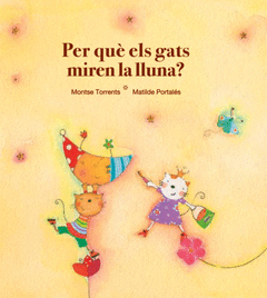 PER QUE ELS GATS MIREN LA LLUNA  RUSTICA