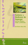 AUTISMO Y SINDROME DE ASPERGER  GUIA FAMILIARES AMIGOS PROFESIONALES
