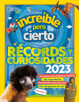 INCREBLE PERO CIERTO 2023  RCORDS Y CURIOSIDADES