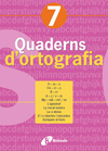 QUADERN ORTOGRAFIA 7 BRUIXOLA
