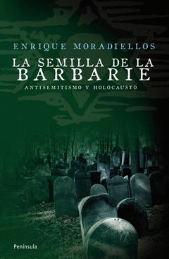 SEMILLA DE LA BARBARIE, LA