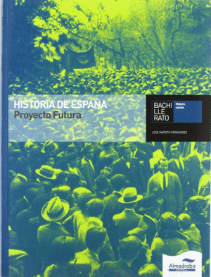 HISTORIA DE ESPA�A 2  BAC  PROYECTO FUTURA