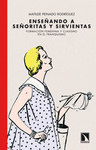 ENSE�ANDO A SE�ORITAS Y SIRVIENTAS