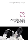 MINERALES Y ROCAS  DE ARAGON GUIA CAMPO