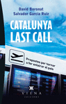 CATALUNYA. LAST CALL