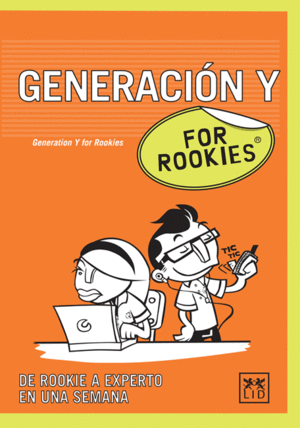 GENERACION Y  FOR ROOKIES