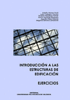 INTRODUCCIN A LAS ESTRUCTURAS DE EDIFICACIN. EJERCICIOS