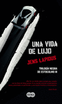 UNA VIDA DE LUJO TRILOGIA NEGRA DE ESTOCOLMO 3