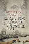 REZAR POR MIGUEL ANGEL