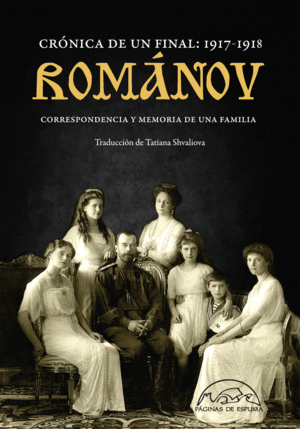 ROMANOV. CRNICA DE UN FINAL: 1917-1918