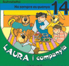 LAURA I COMPANYIA 14  NO SEMPRE ES GUANYA