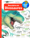 DESCOBRIM ELS DINOSAURES       QUE COM PER QUE