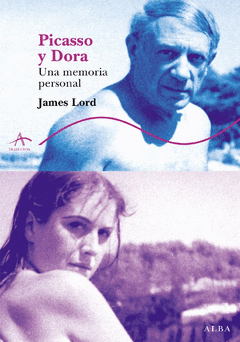 PICASSO Y DORA  UNA MEMORIA PERSONAL