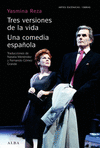 TRES VERSIONES DE LA VIDA / UNA COMEDIA ESPA�OLA