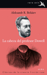 CABEZA DEL PROFESOR DOWELL, LA