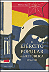 EJERCITO POPULAR DE LA REPUBLICA 1936-1939  EL