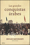 LAS GRANDES CONQUISTAS ARABES